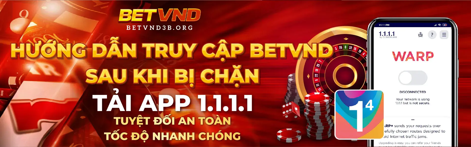 Hướng Dẫn Truy Cập BETVND Sau Khi Bị Chặn - Tải APP 1.1.1.1